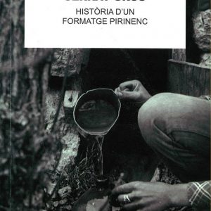 SERRAT GROS. HISTÒRIA D'UN FORMATGE PIRINENEC