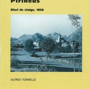 Tres mesos al Pirineu. Diari de viatge (1858)