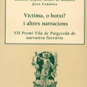 Víctima, o botxí? i altres narracions. VII Premi Vila de Puigcerdà de narrativa literària