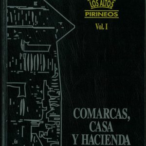 Los Altos Pirineos. Vol. I. Comarcas, casa y hacienda, segunda parte. Traducció de Xavier CAMPILLO