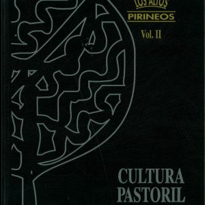 Los Altos Pirineos. Vol. II. Cultura pastoril. Traducció de Xavier CAMPILLO