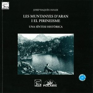 Les muntanyes d'Aran i el pirineisme. Una síntesi històrica