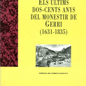 Els últims dos-cents anys del monestir de Gerri (1631-1835).