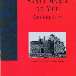 Santa Maria de Mur. Cronologia