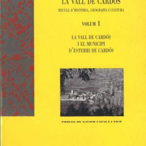 La Vall de Cardós. Volum I.