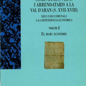 Comunitats, veïns i arrendataris a la Vall d'Aran.  Volum 2.