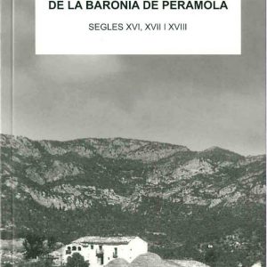 MASOS I CAPMASOS DE LA BARONIA DE PERAMOLA. SEGLES XVI, XVII i XVIII