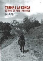 Tremp i la Conca: 50 anys de fets i records