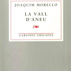 La Vall d'Aneu. (Facsímil de l'edició de 1904)