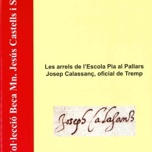 Les arrels de l'Escola Pia al Pallars. Josep Calassanç, oficial de Tremp.