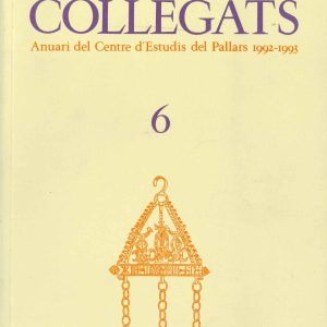 COLLEGATS, 6 (Anuari del Centre d'Estudis del Pallars 1992-1993).