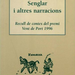 Senglar i altres narracions. Recull de contes del premi Vent de Port 1996