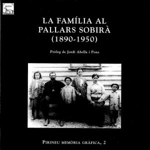 La família al Pallars Sobirà (1890-1950)
