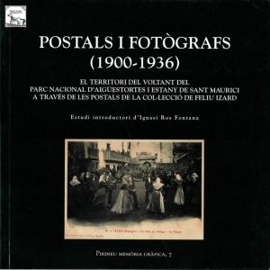 Postals i fotògrafs (1900-1936). El territori al voltant del Parc Nacional d'Aigüestortes
