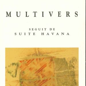MULTIVERS SEGUIT DE SUITE HAVANA