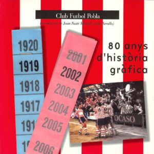 CLUB FUTBOL POBLA. 80 ANYS D'HISTÒRIA GRÀFICA