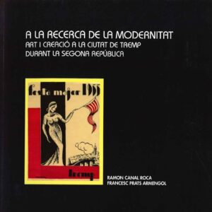 A LA RECERCA DE LA MODERNITAT. ART I CRECACIÓ A LA CIUTAT DE TREMP DURANT LA SEGONA REPÚBLICA