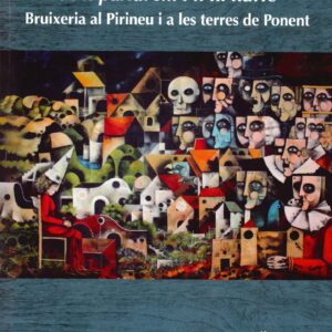 SE'N PARLAVE... I N'HI HAVIE. BRUIXERIA AL PIRINEU I A LES TERRES DE PONENT