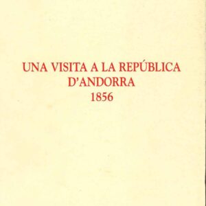 UNA VISITA A LA REPÚBLICA D'ANDORRA (1856)