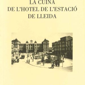 LA CUINA DE L'HOTEL DE L'ESTACIÓ DE LLEIDA