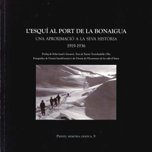 L'ESQUÍ AL PORT DE LA BONAIGUA. UNA APROXIMACIÓ A LA SEVA HISTÒRIA (1919-1936)