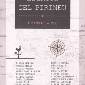ELS CAMINS ESCRITS DEL PIRINEU. HISTÒRIES A PEU