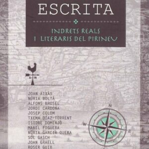 LA MUNTANYA ESCRITA. INDRETS REALS I LITERARIS DEL PIRINEU