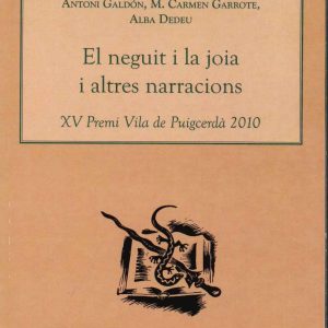 EL NEGUIT I LA JOIA I ALTRES NARRACIONS. XV Premi Vila de Puigcerdà 2010