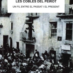 LES COBLES DEL PEIROT. UN FIL ENTRE EL PASSAT I EL PRESENT