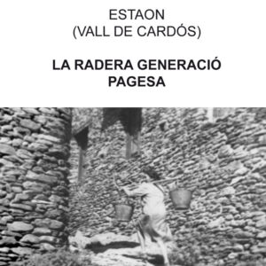 ESTAÓN (Vall de Cardós). LA DARRERA GENERACIÓ PAGESA