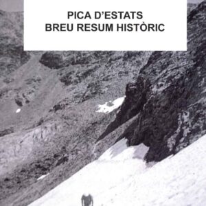 PICA D'ESTATS. BREU RESUM HISTÒRIC