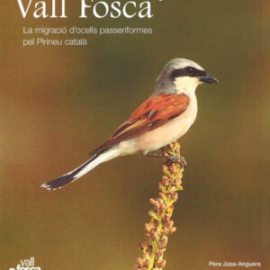 MIGRA VALL FOSCA. LA MIGRACIÓ D'OCELLS PASSERIFORMES DEL PIRINEU CATALÀ